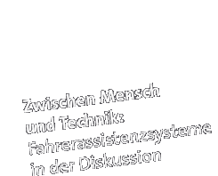 Zwischen Mensch und Technik: Fahrerassistenzsysteme in der Diskussion